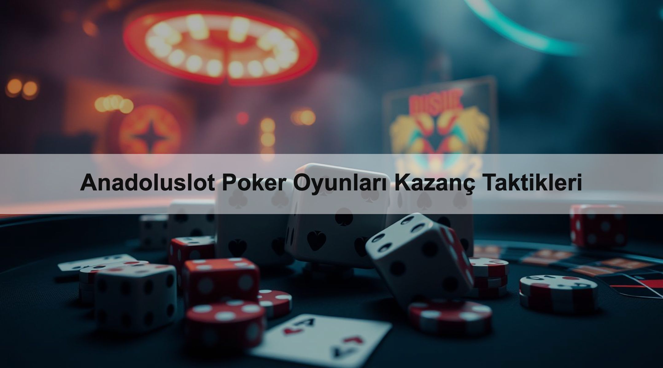 Anadoluslot Poker Oyunları Kazanç Taktikleri